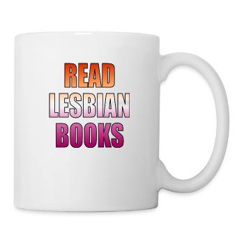 Lesen Sie lesbische Bücher - Tasse - Weiß - Rechts