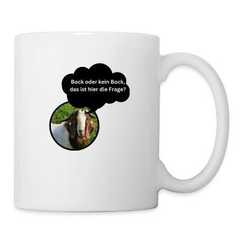 Fun Shirt "Bock oder kein Bock..." - Tasse - Weiß - Rechts