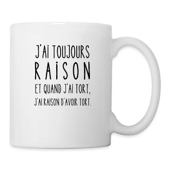 raison d'avoir tort - Mug blanc - blanc - Droite