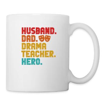 husband dad drama teacher hero Design for a - Mug - white - Right