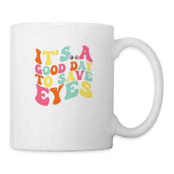 Es ist ein guter Tag, um die Augen zu retten - Optometrist Eye - Tasse - Weiß - Rechts