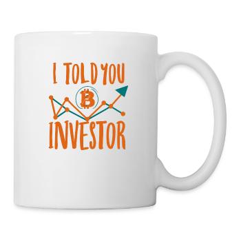 Bitcoin Investor Prophet - I Told You So - Tasse - Weiß - Rechts