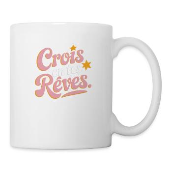 Crois en tes rêves - Mug blanc - blanc - Droite