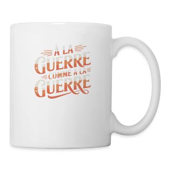 À la guerre comme à la guerre - Mug blanc - blanc - Droite