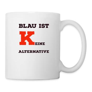 Blau ist keine Alternative - Tasse - Weiß - Rechts