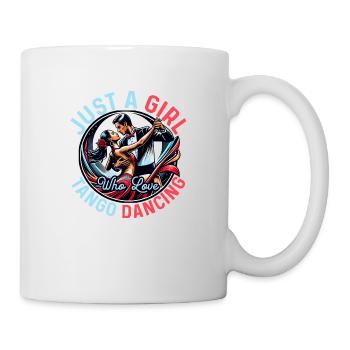 Just A Girl Who Love Tango Dancing Tango Dance Lat - Tasse - Weiß - Rechts