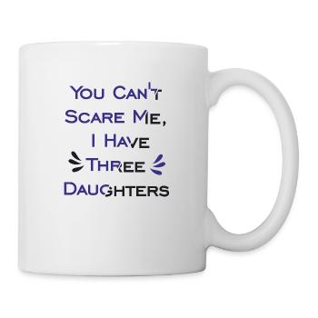 Tu ne peux pas me faire peur, j’ai trois filles - Mug blanc - blanc - Droite