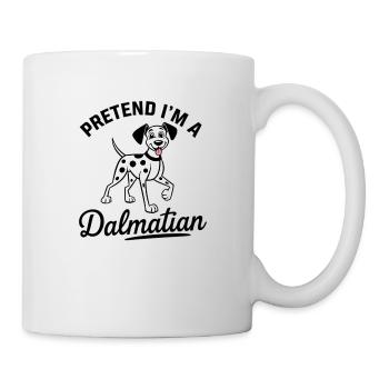 Faire semblant d’être un dalmatien - Mug blanc - blanc - Droite