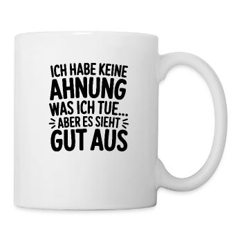 Ich habe keine Ahnung - Tasse - Weiß - Rechts