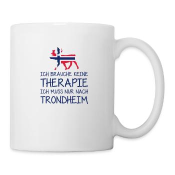 Ich brauche keine Therapie muss nur nach Trondheim - Tasse - Weiß - Rechts