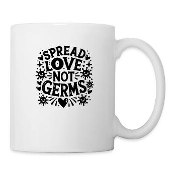 Verbreiten Sie Liebe statt Keime - Tasse - Weiß - Rechts