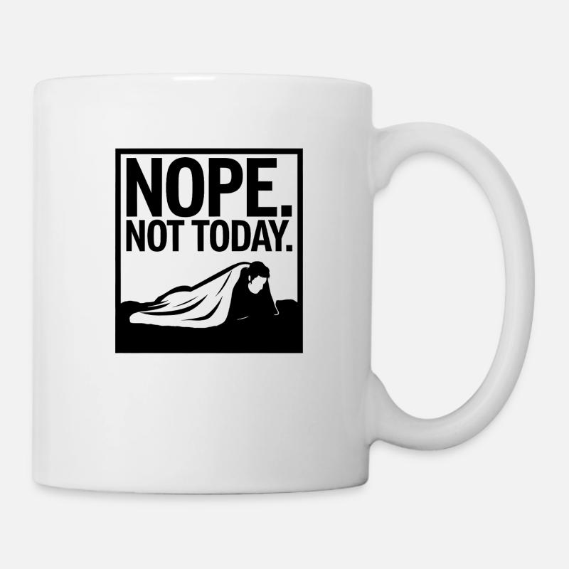Nope. Not today - Mug - white