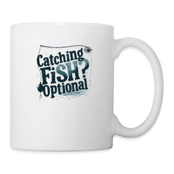 Catching Fish? Optional! Fisherman Fishing Shirt - Mug - white - Right