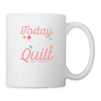Aujourd’hui est un grand jour pour faire de la courtepointe Couture Courtepointe - Mug blanc - blanc - Droite