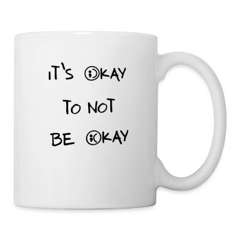 it's okay to not be okay - Mug - white - Right