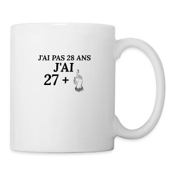 Anniversaire 28 ans . J'ai pas 28 ans j'ai 27+ - Mug blanc - blanc - Droite