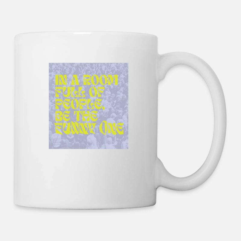 Be the funny one - Mug - white