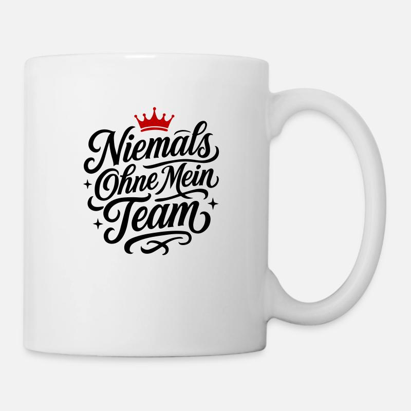 Mein Team Spruch - Tasse - Weiß
