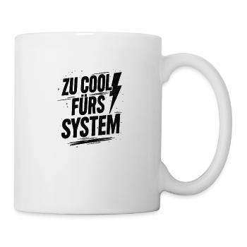 Zu Cool fürs System | Rebel Streetwear - Tasse - Weiß - Rechts