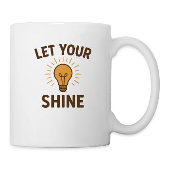 Inspirierender Spruch – Let Your Light Shine - Tasse - Weiß - Rechts