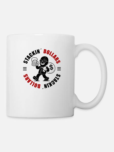 Gangster Spruch Dollars - Tasse - Weiß