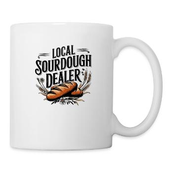 Local Sourdough Dealer - Bread Lover Shirt - Mug - white - Right