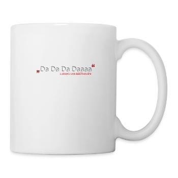 Da Da Da Daaaa - Ludwig van Beethoven - Tasse - Weiß - Rechts