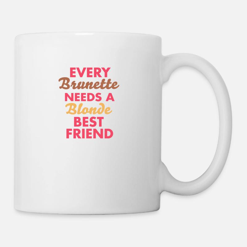 every brunette needs a blonde best friend - Mug blanc - blanc