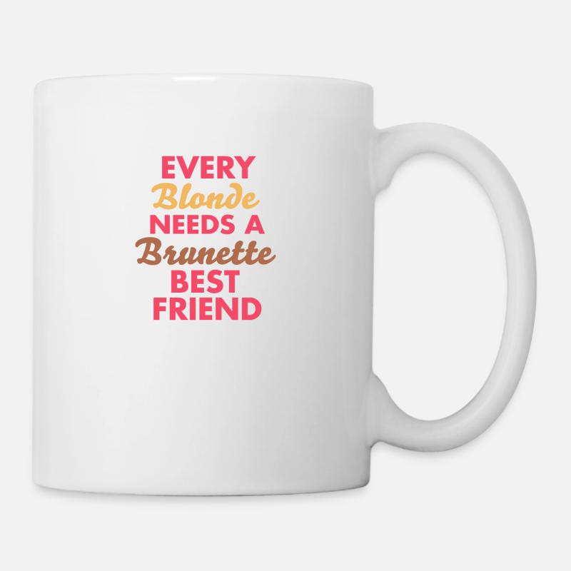 every blonde needs a brunette best friend - Mug blanc - blanc