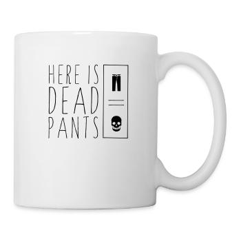 Dead Pants - Tasse - Weiß - Rechts