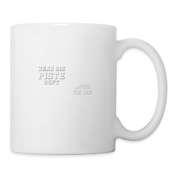 Wenn die Piste ruft..muss ich los - Tasse - Weiß - Rechts
