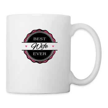 Best Wife ever - Tasse - Weiß - Rechts
