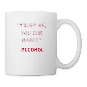 Trust Me You Can Dance Design - Mug - white - Right