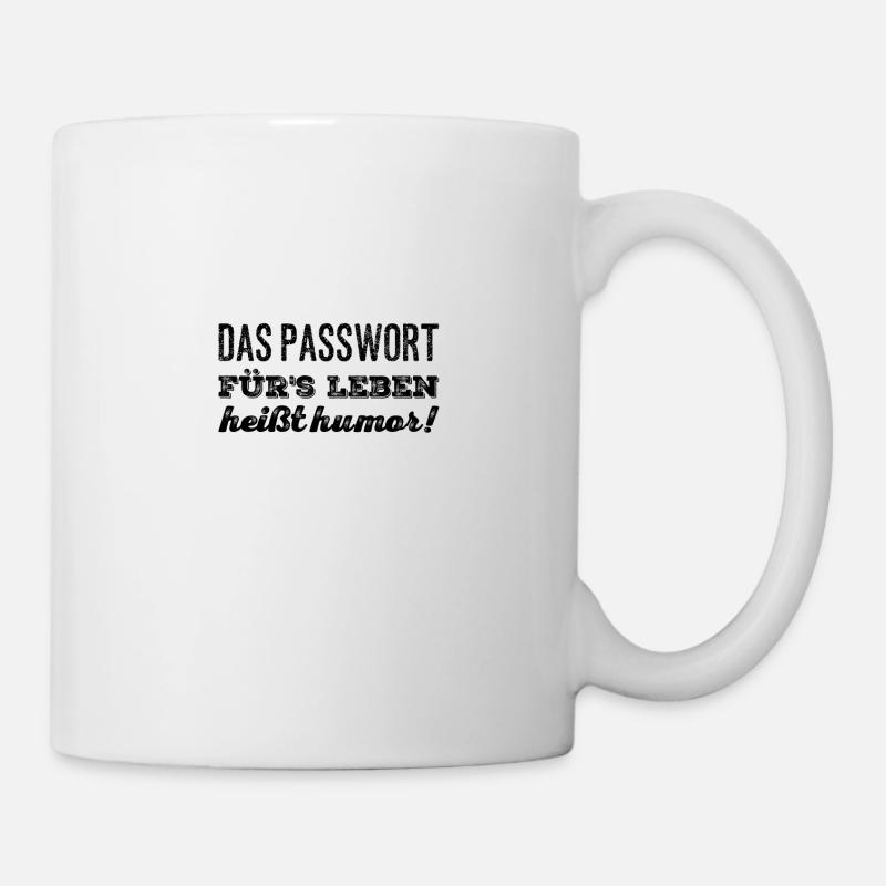 Humor - Tasse - Weiß