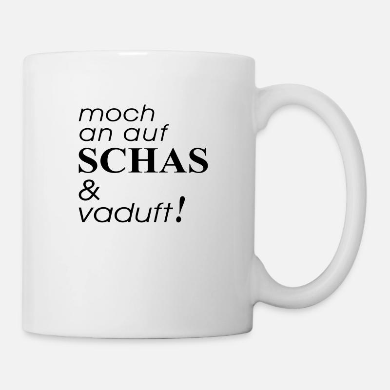 moch an auf Schas - Tasse - Weiß