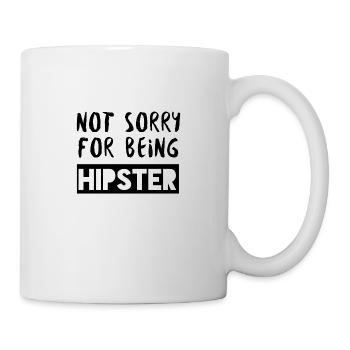 Hipster: Not sorry for being Hipster - Mug - white - Right
