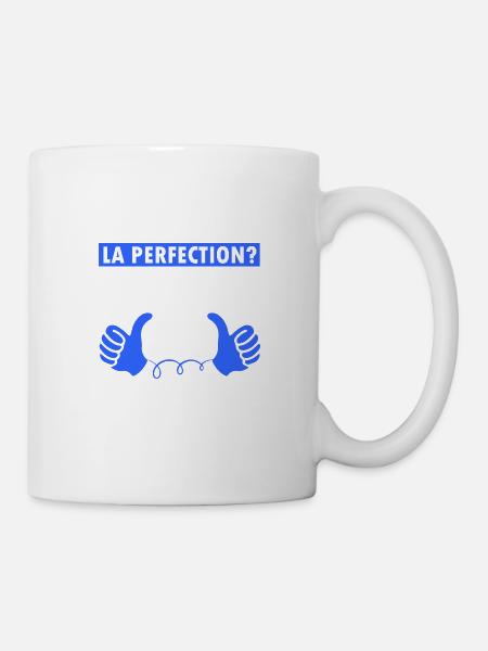 "Tu veux frôler la perfection?" - Mug blanc - blanc