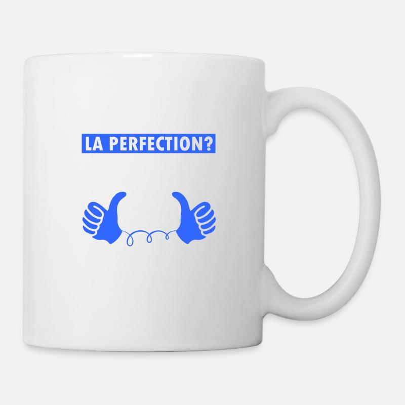 "Tu veux frôler la perfection?" - Mug blanc - blanc