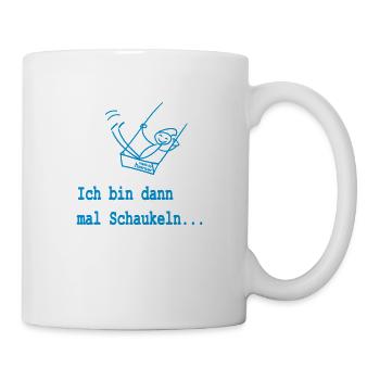 Ich bin dann mal Schaukeln - Tasse - Weiß - Rechts