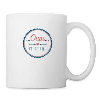 Oups j'ai dit oui - Mug blanc - blanc - Droite