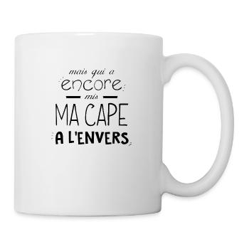 Mais qui a encore mis ma cape a l'envers bavoir - Mug blanc - blanc - Droite