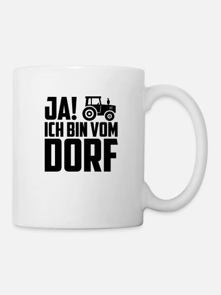 Ich bin vom Dorf - Tasse - Weiß