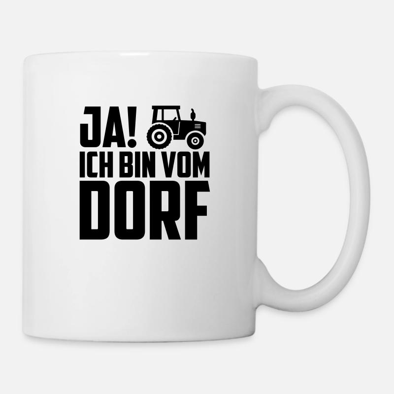 Ich bin vom Dorf - Tasse - Weiß