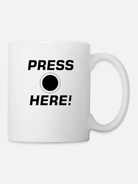 Press Here! - Tasse - Weiß