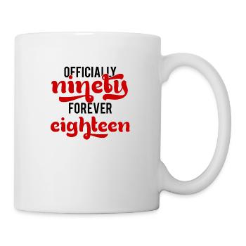 90th birthday: Officially Ninety. Forever Eightee - Mug - white - Right