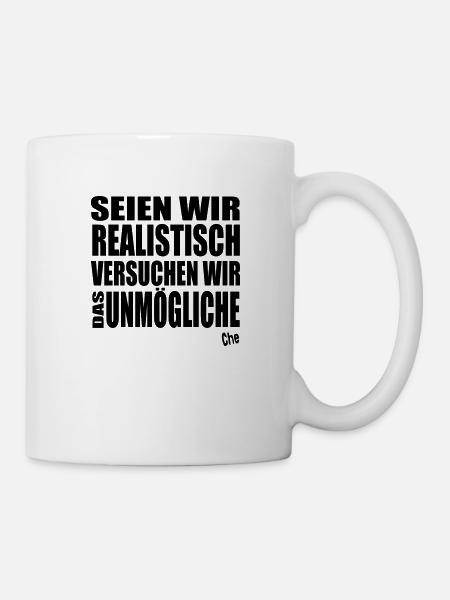 seien wir realistisch versuchen wir das unmögliche - Tasse - Weiß
