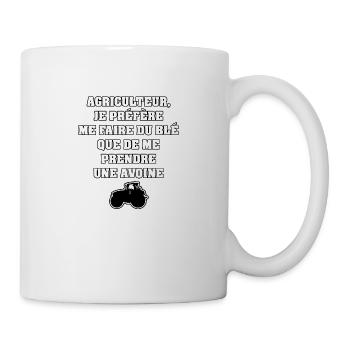 AGRICULTEUR, JE PRÉFÈRE ME FAIRE DU BLÉ QUE DE ME - Mug blanc - blanc - Droite