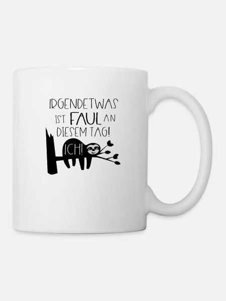 Faultier Faul Sein Faulheit Motivation Sprüche - Tasse - Weiß