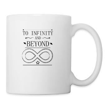 to infinity and beyond - Tasse - Weiß - Rechts