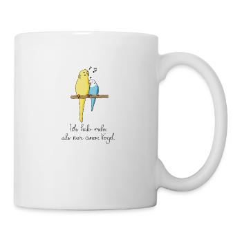 Vogel Wellensittich Lustiger Spruch Geschenk - Tasse - Weiß - Rechts